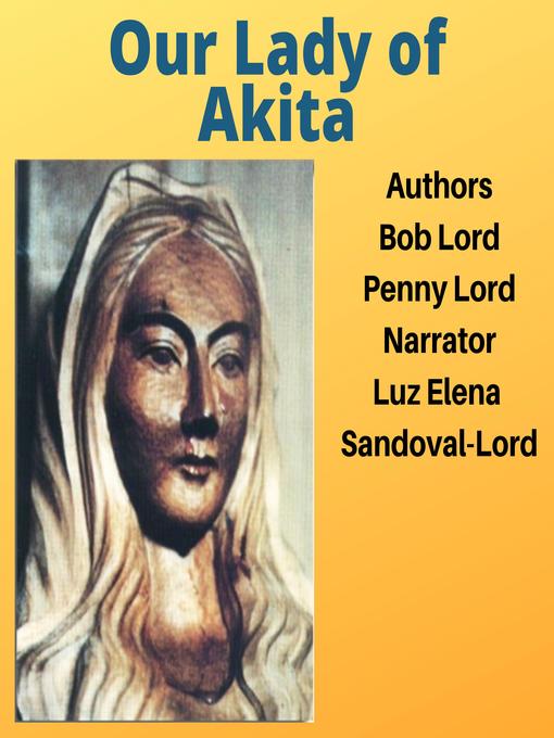 Title details for Our Lady of Akita by Bob Lord - Wait list